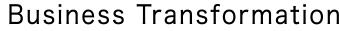 Business Transformation